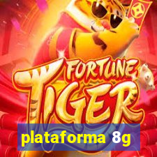 plataforma 8g